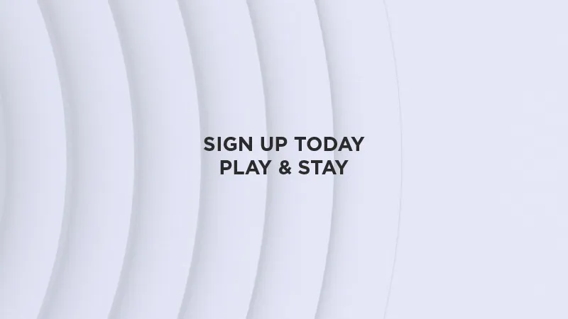 Sign up Play & Stay